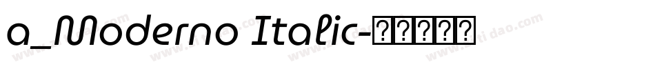 a_Moderno Italic字体转换